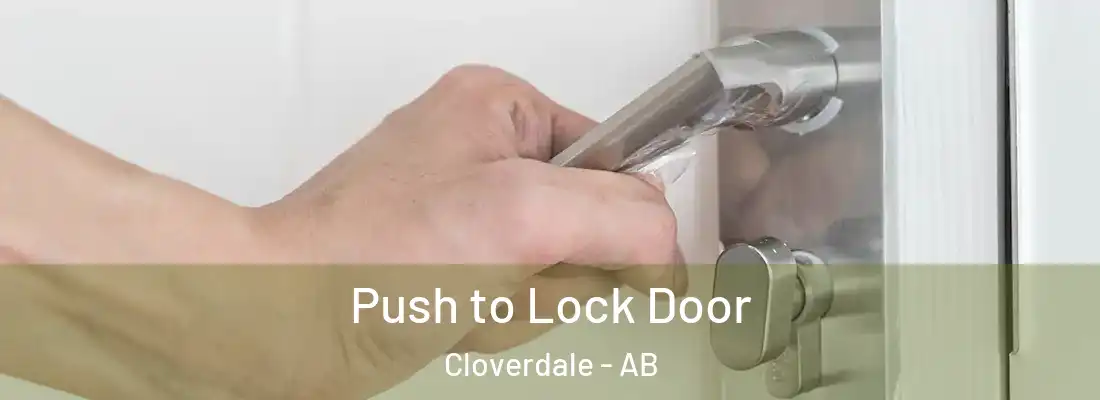  Push to Lock Door Cloverdale - AB