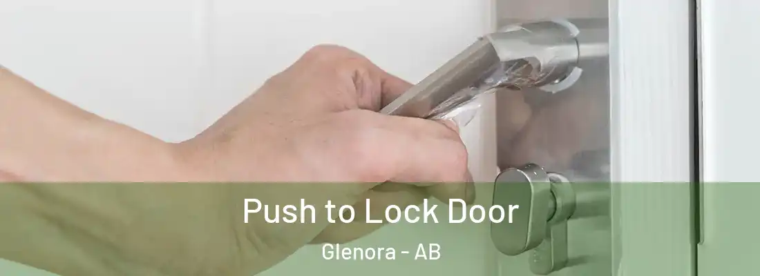  Push to Lock Door Glenora - AB
