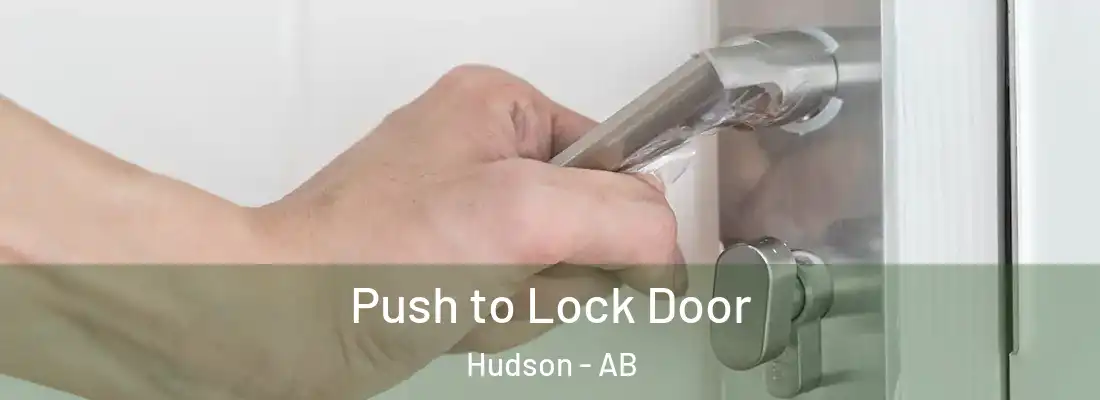  Push to Lock Door Hudson - AB
