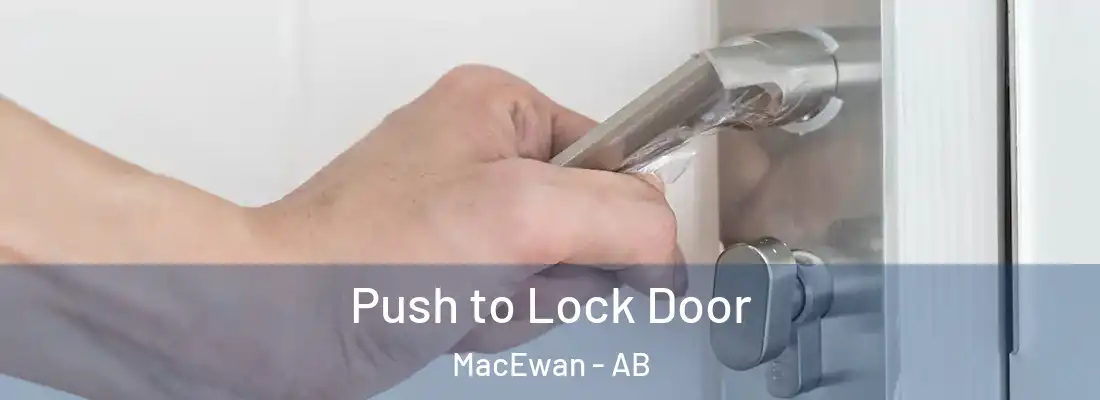  Push to Lock Door MacEwan - AB