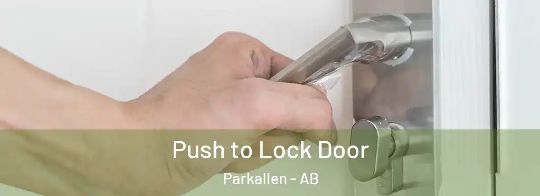  Push to Lock Door Parkallen - AB