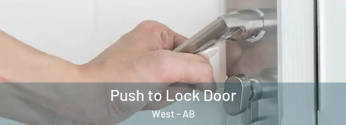  Push to Lock Door West - AB