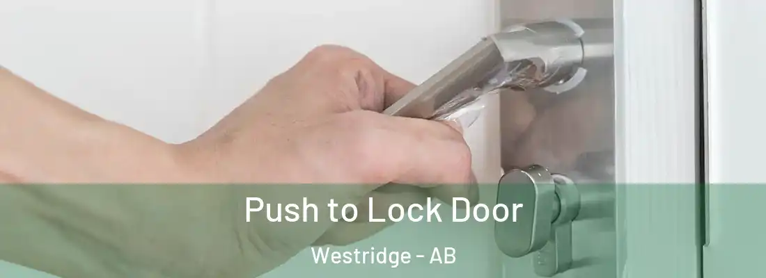  Push to Lock Door Westridge - AB