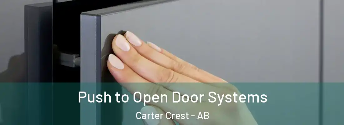  Push to Open Door Systems Carter Crest - AB
