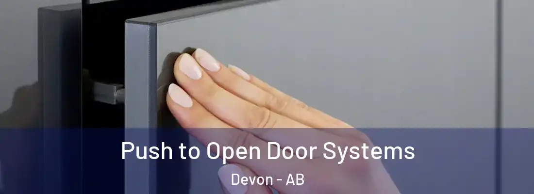  Push to Open Door Systems Devon - AB