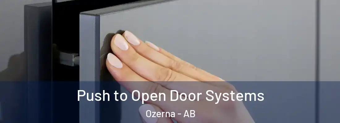  Push to Open Door Systems Ozerna - AB