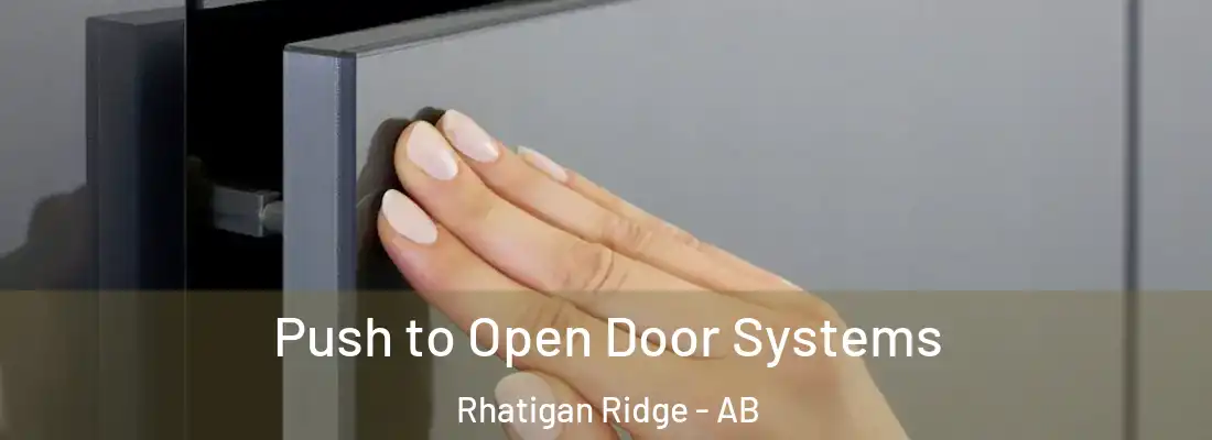  Push to Open Door Systems Rhatigan Ridge - AB