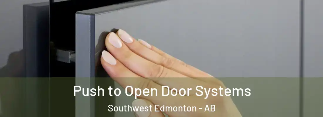  Push to Open Door Systems Southwest Edmonton - AB