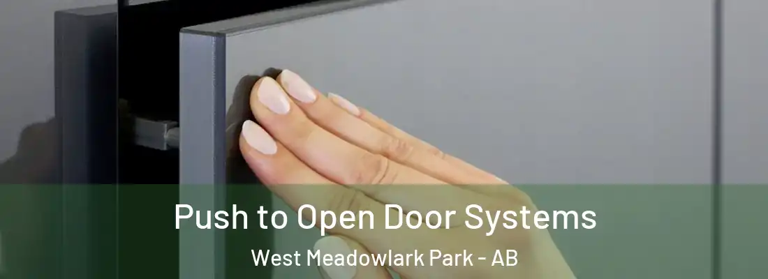  Push to Open Door Systems West Meadowlark Park - AB