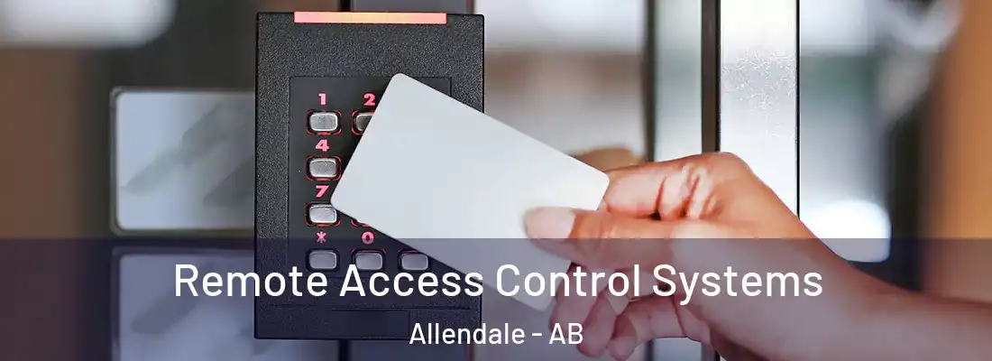  Remote Access Control Systems Allendale - AB