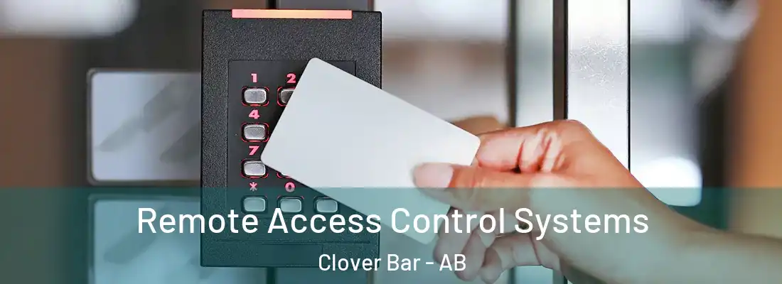  Remote Access Control Systems Clover Bar - AB