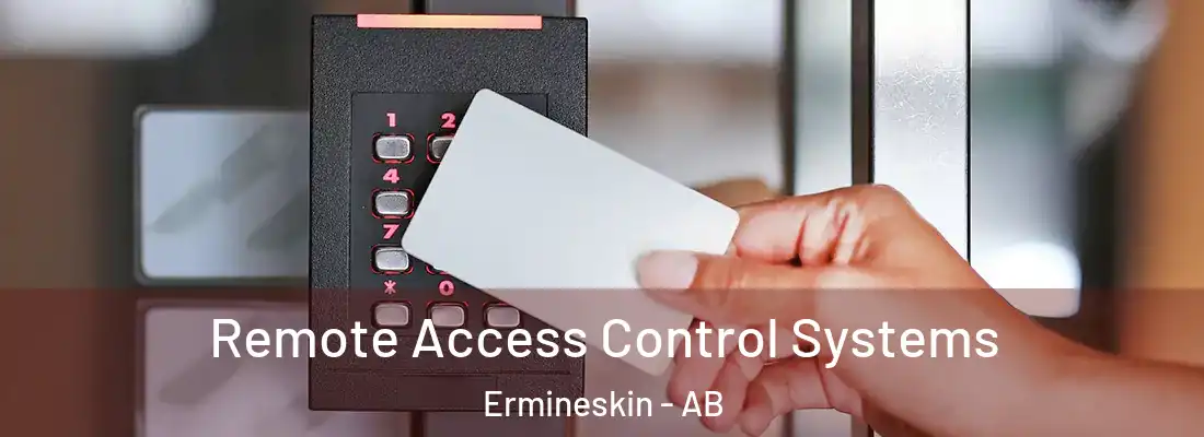  Remote Access Control Systems Ermineskin - AB