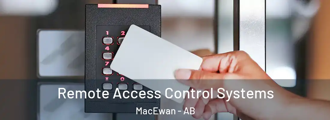  Remote Access Control Systems MacEwan - AB