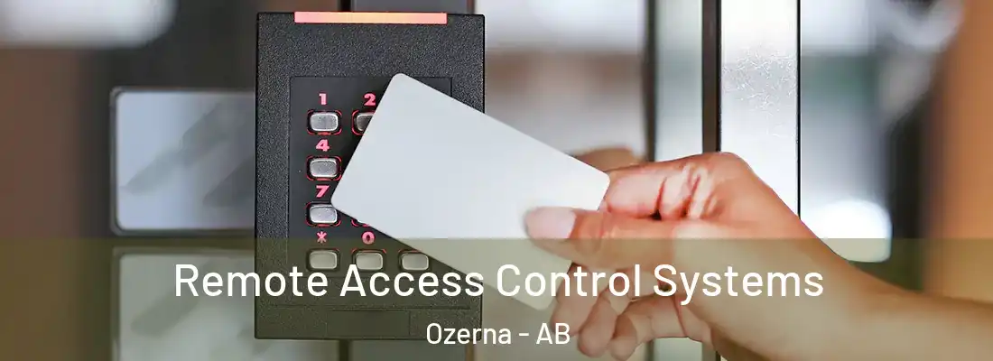  Remote Access Control Systems Ozerna - AB