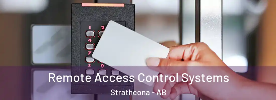  Remote Access Control Systems Strathcona - AB