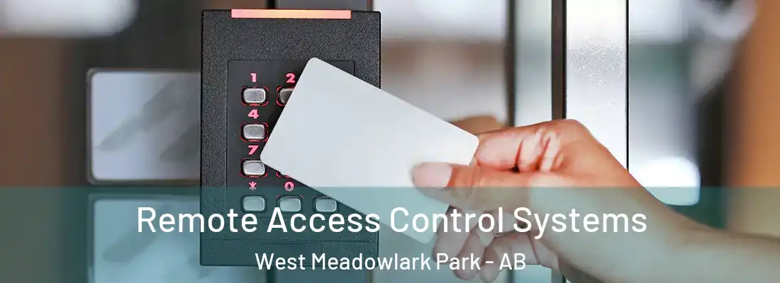  Remote Access Control Systems West Meadowlark Park - AB