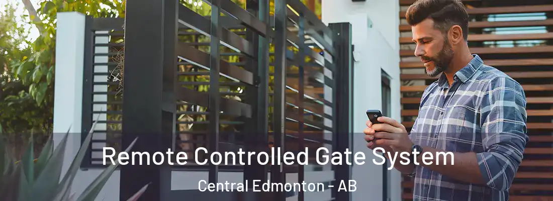  Remote Controlled Gate System Central Edmonton - AB