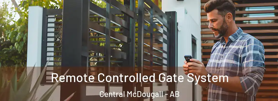  Remote Controlled Gate System Central McDougall - AB