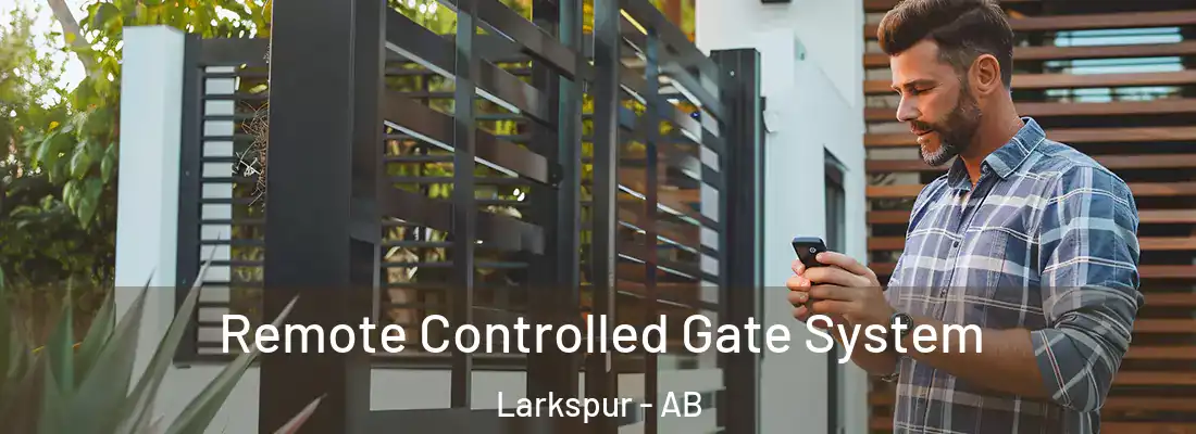  Remote Controlled Gate System Larkspur - AB