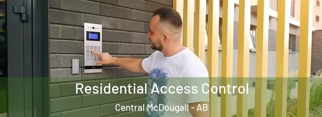  Residential Access Control Central McDougall - AB
