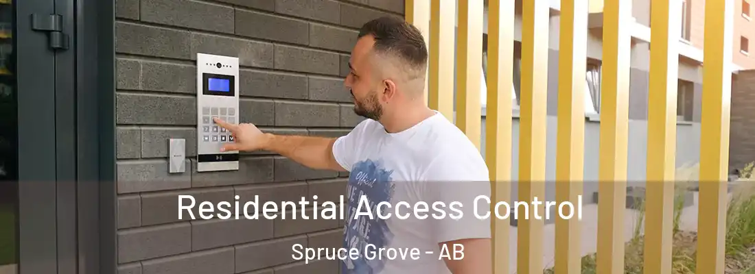  Residential Access Control Spruce Grove - AB