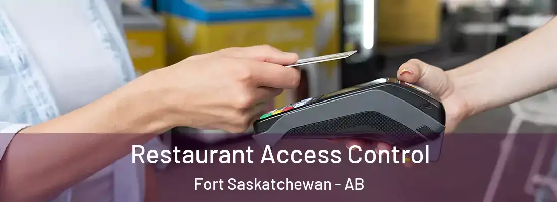  Restaurant Access Control Fort Saskatchewan - AB