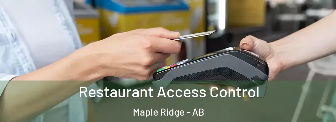  Restaurant Access Control Maple Ridge - AB