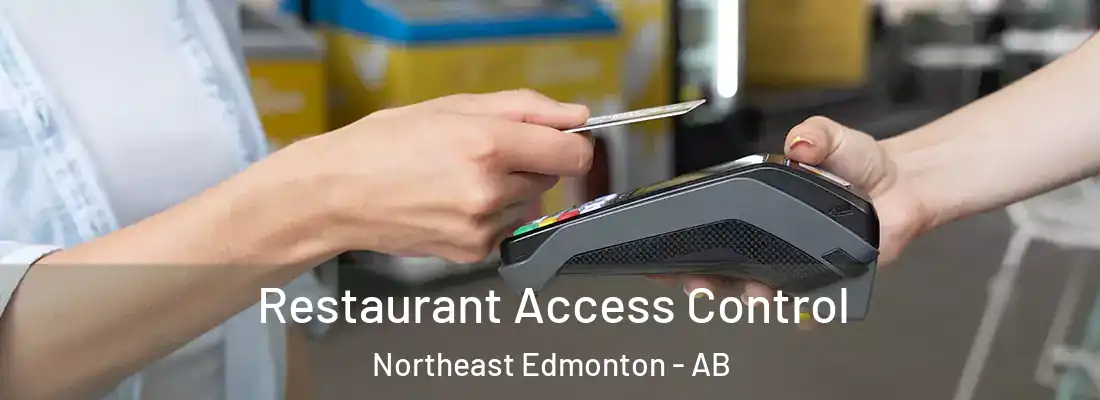  Restaurant Access Control Northeast Edmonton - AB