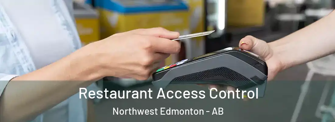  Restaurant Access Control Northwest Edmonton - AB