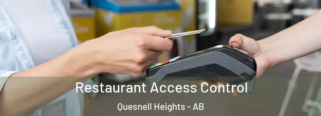  Restaurant Access Control Quesnell Heights - AB