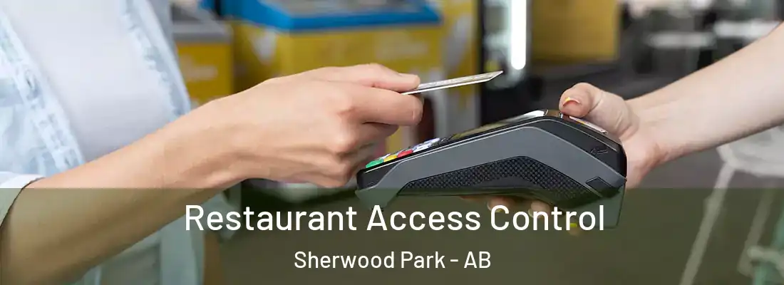  Restaurant Access Control Sherwood Park - AB