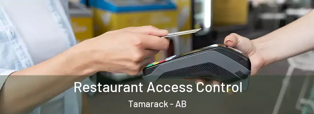  Restaurant Access Control Tamarack - AB