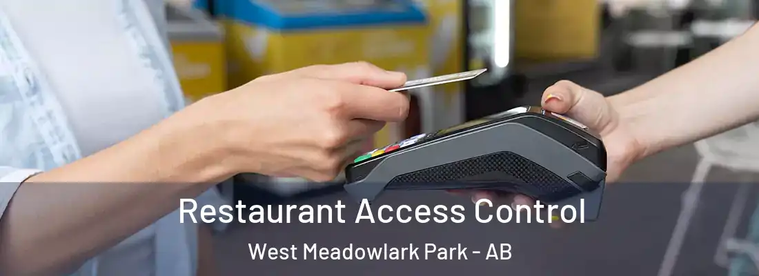 Restaurant Access Control West Meadowlark Park - AB