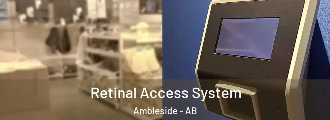  Retinal Access System Ambleside - AB