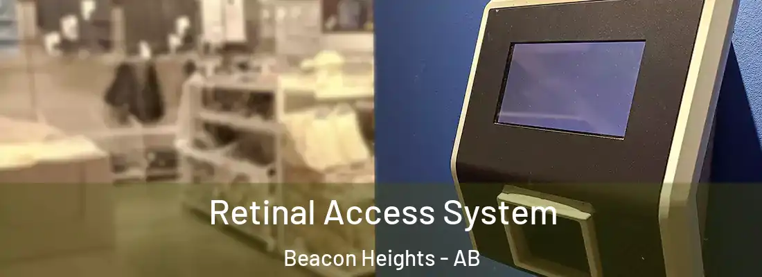  Retinal Access System Beacon Heights - AB