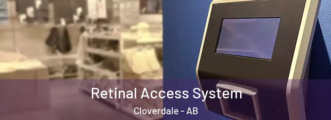  Retinal Access System Cloverdale - AB