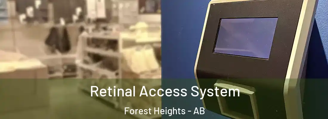  Retinal Access System Forest Heights - AB