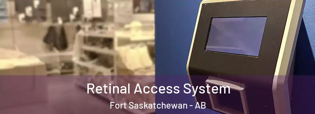  Retinal Access System Fort Saskatchewan - AB