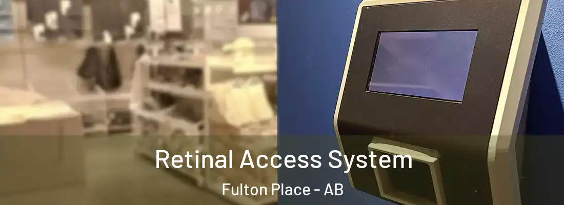  Retinal Access System Fulton Place - AB
