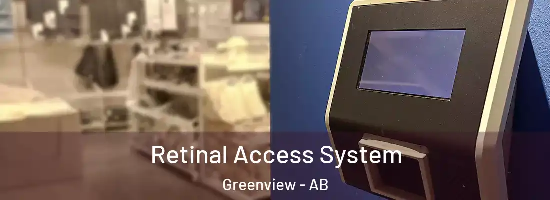  Retinal Access System Greenview - AB
