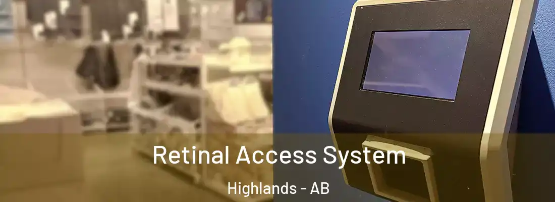  Retinal Access System Highlands - AB