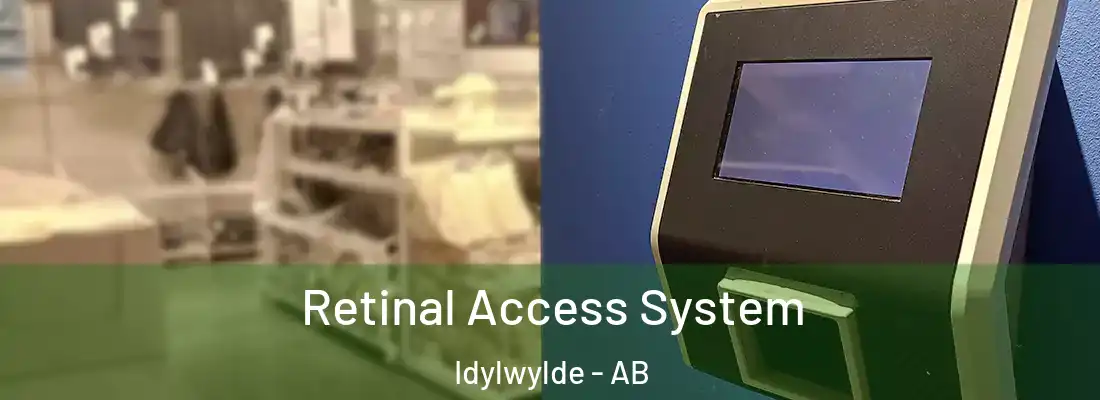  Retinal Access System Idylwylde - AB