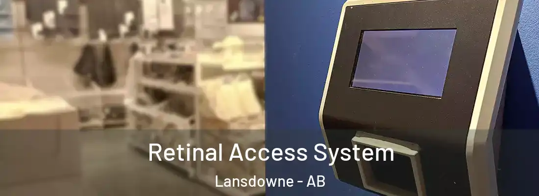  Retinal Access System Lansdowne - AB