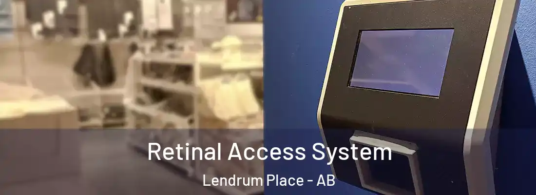  Retinal Access System Lendrum Place - AB