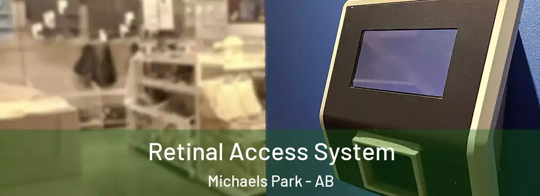  Retinal Access System Michaels Park - AB