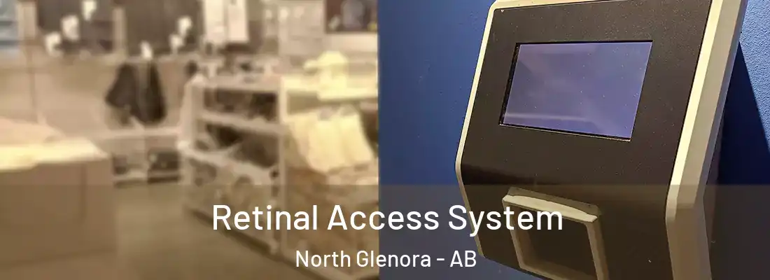  Retinal Access System North Glenora - AB