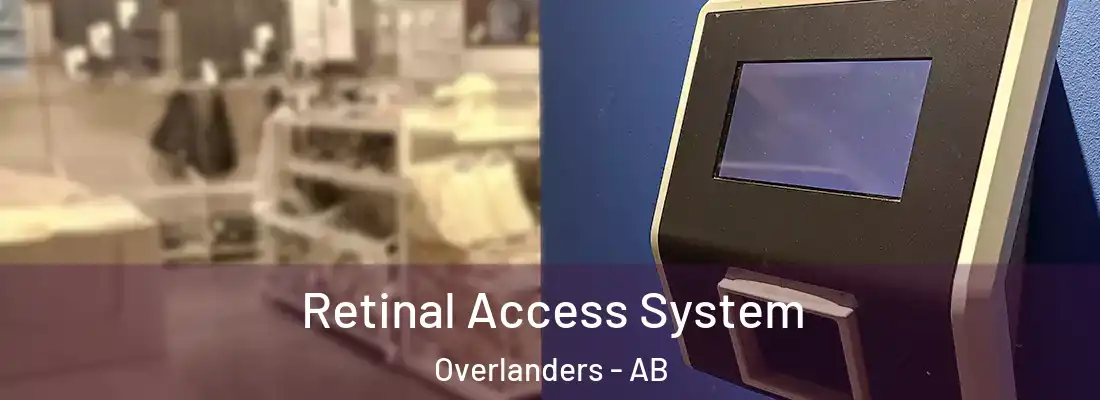  Retinal Access System Overlanders - AB