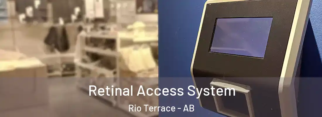  Retinal Access System Rio Terrace - AB
