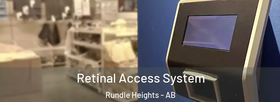  Retinal Access System Rundle Heights - AB