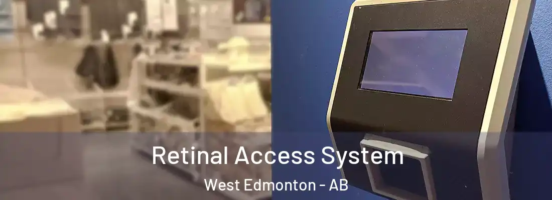  Retinal Access System West Edmonton - AB